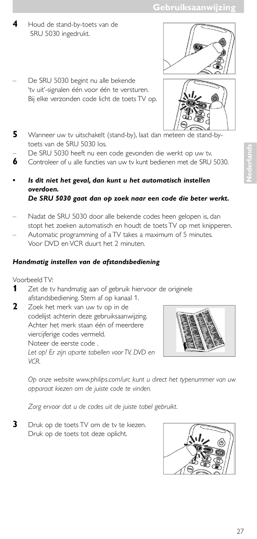 NEC SRU 5030/86 Handmatig instellen van de afstandsbediening, De SRU 5030 gaat dan op zoek naar een code die beter werkt 