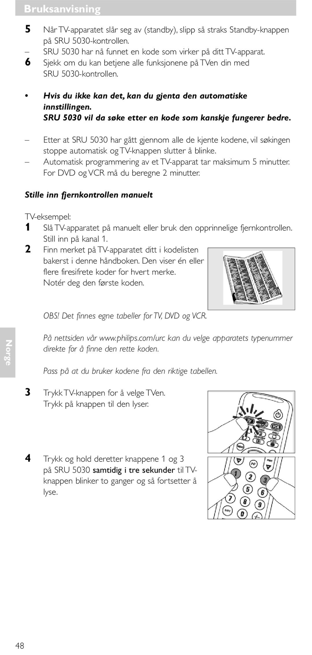 NEC SRU 5030/86 manual Stille inn fjernkontrollen manuelt, Notér deg den første koden 