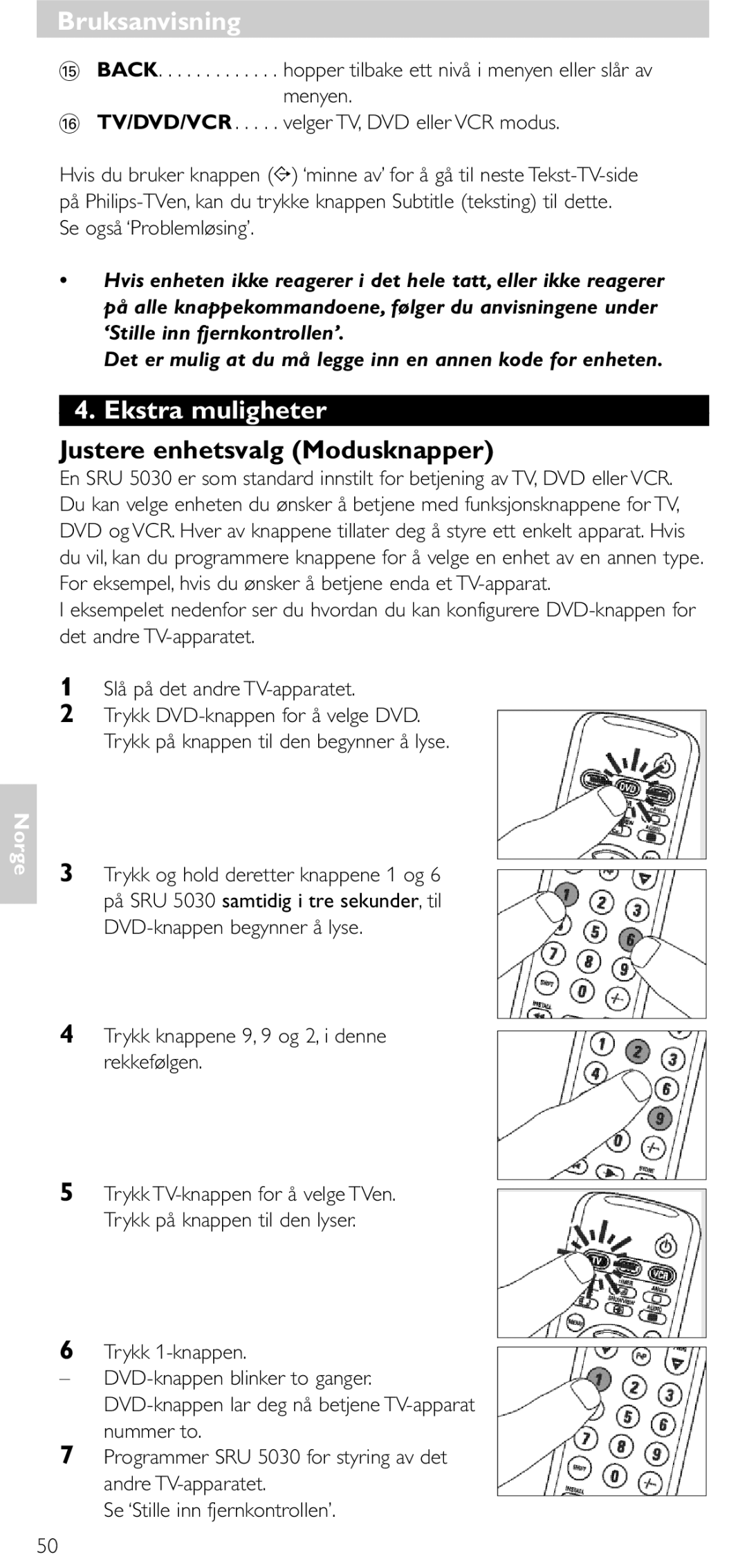 NEC SRU 5030/86 manual Ekstra muligheter, Justere enhetsvalg Modusknapper, Trykk knappene 9, 9 og 2, i denne rekkefølgen 