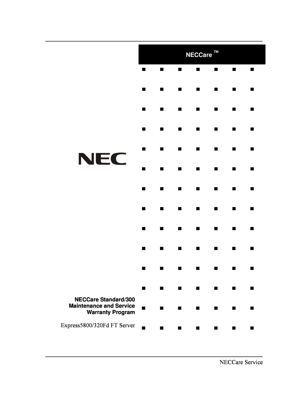 NEC Standard/300 warranty Express5800/320Fd FT Server, NECCare TM, NECCare Service, Warranty Program 