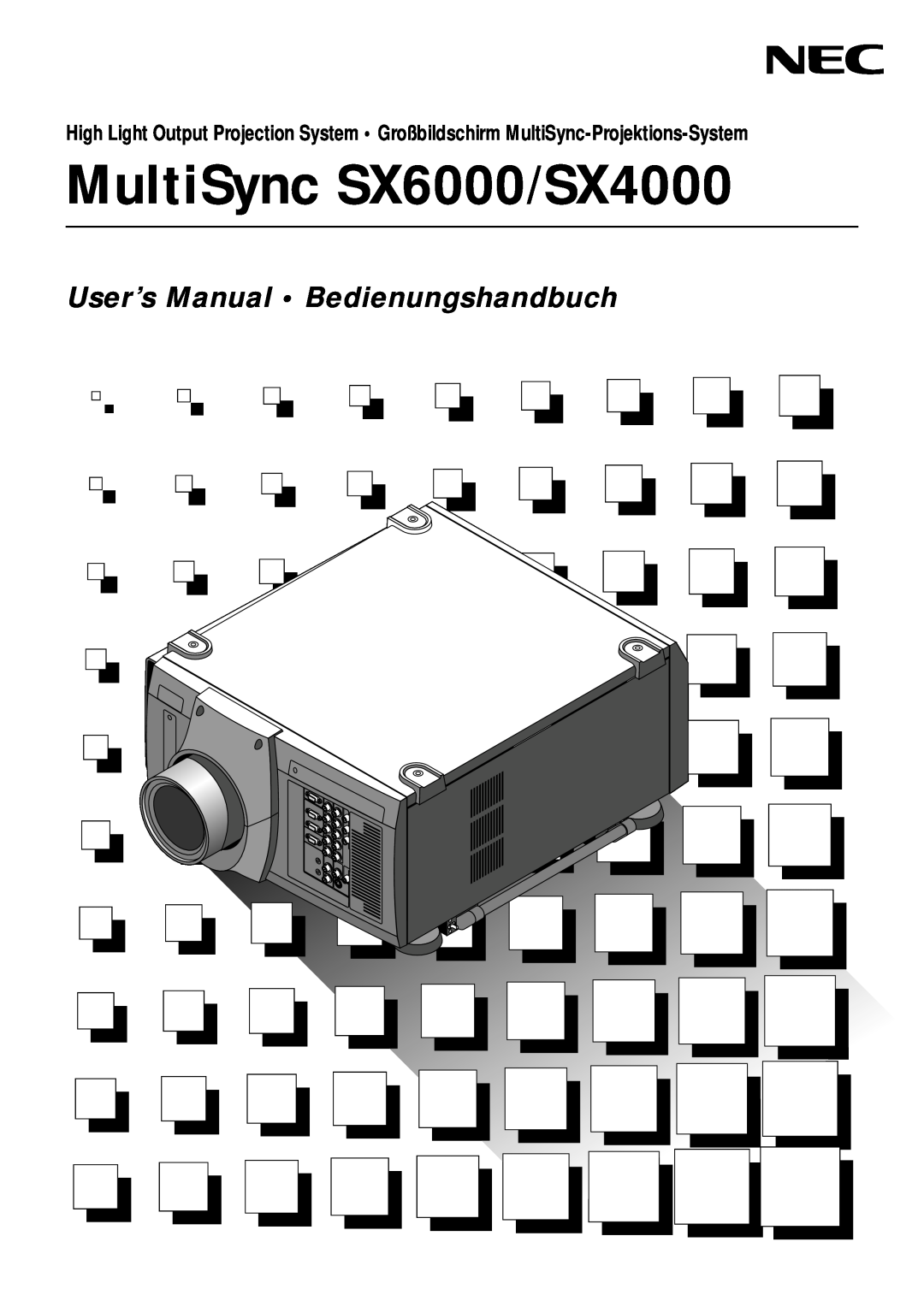 NEC user manual MultiSync SX6000/SX4000, User’s Manual Bedienungshandbuch 