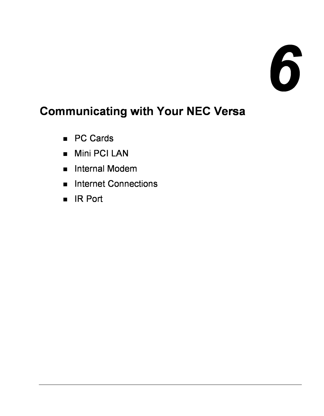 NEC Versa Series Communicating with Your NEC Versa, PC Cards Mini PCI LAN Internal Modem Internet Connections IR Port 