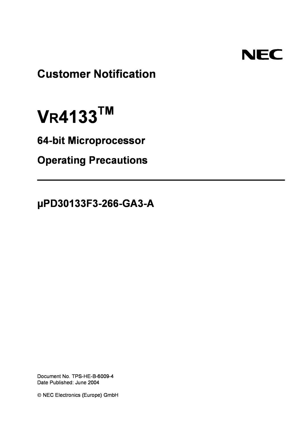 NEC manual VR4133TM, Customer Notification, µPD30133F3-266-GA3-A, bitMicroprocessor Operating Precautions 