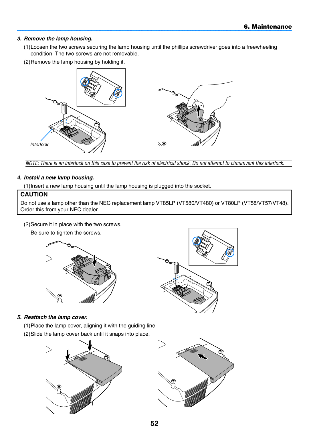 NEC VT57, VT58, VT480 manual Remove the lamp housing, Install a new lamp housing, Reattach the lamp cover 