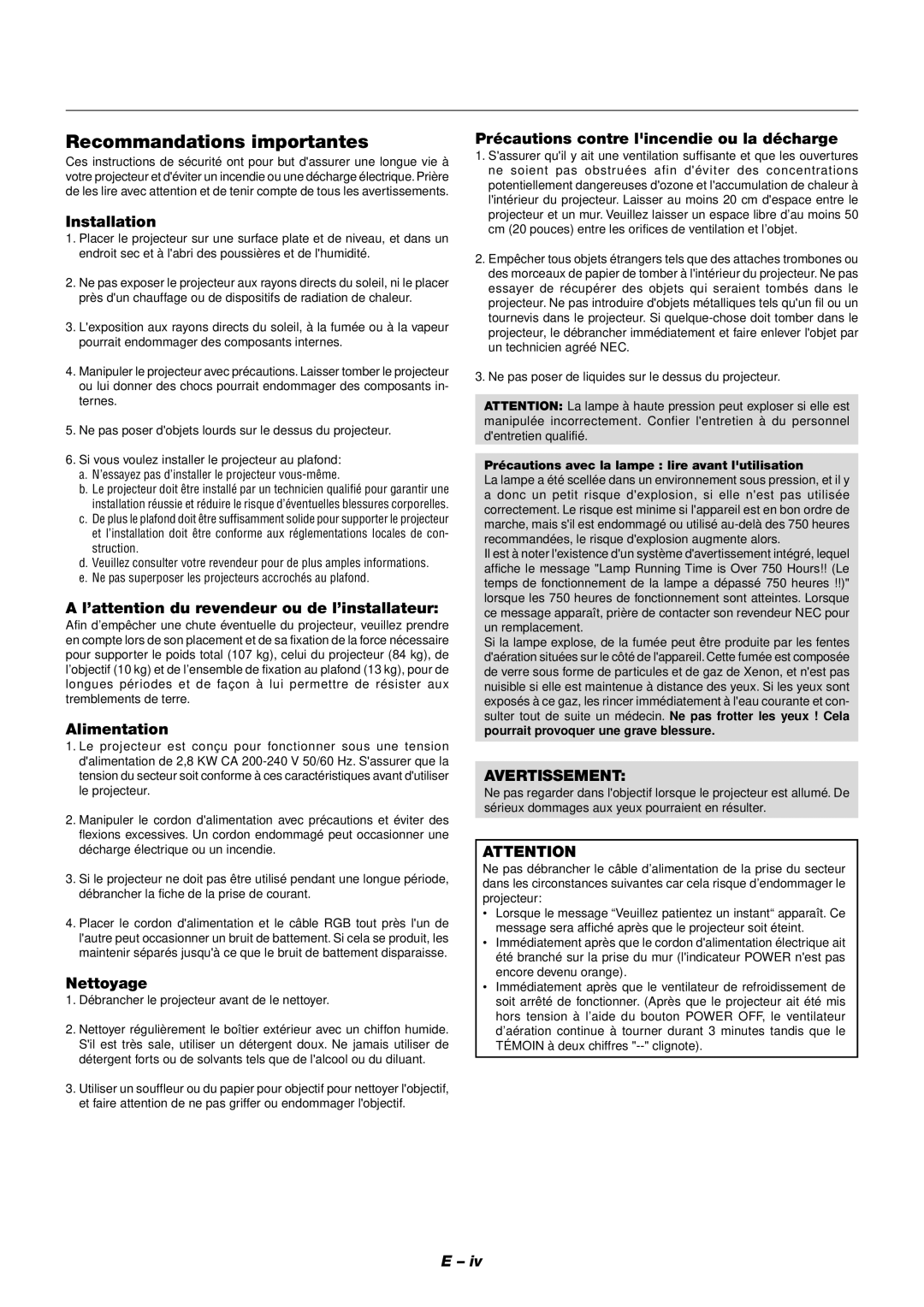 NEC XT9000 user manual Recommandations importantes, ’attention du revendeur ou de l’installateur, Alimentation, Nettoyage 