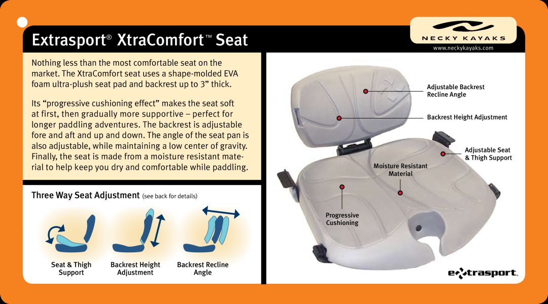 Necky Kayaks manual Extrasport XtraComfort Seat, Three Way Seat Adjustment see back for details 