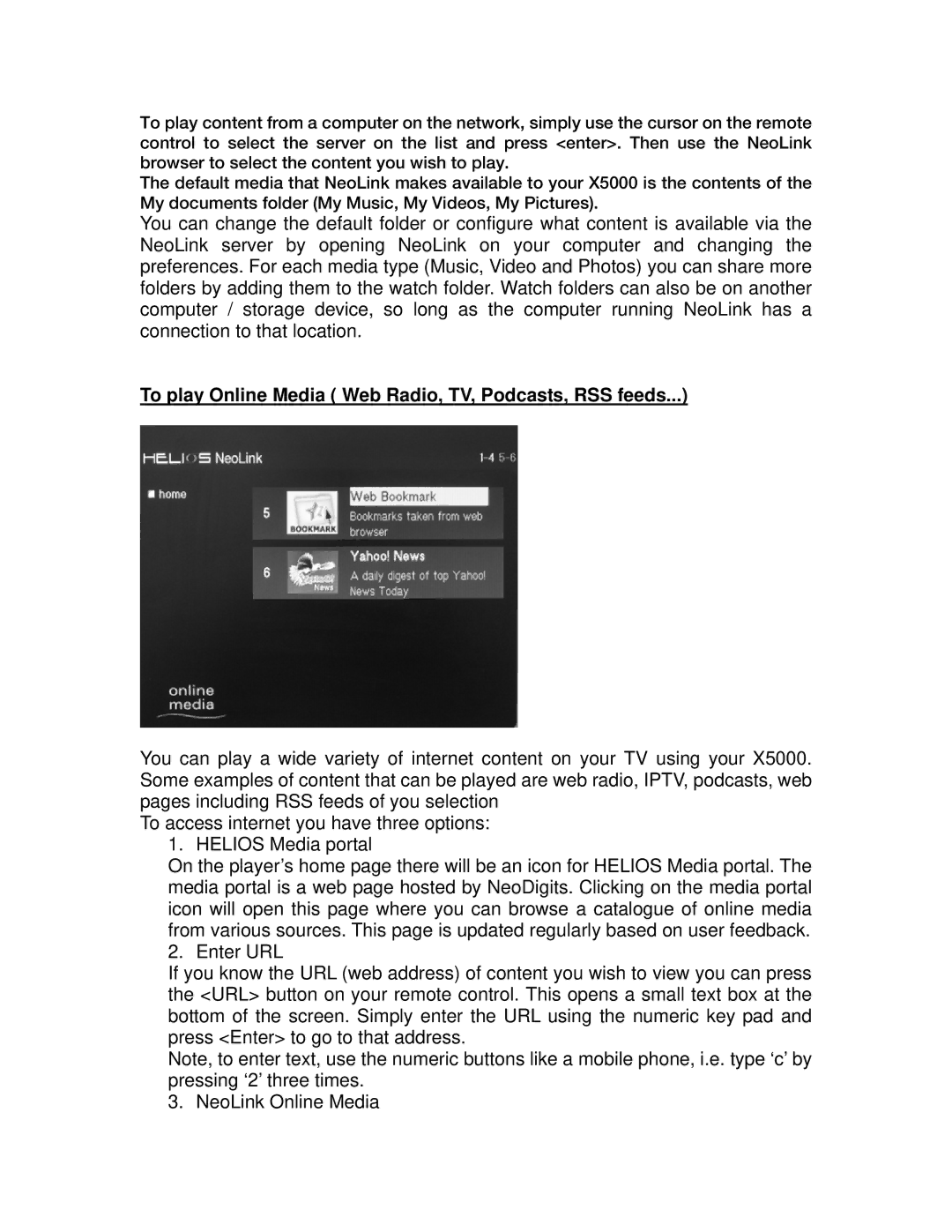 NeoDigits.com X5000 HD manual To play Online Media Web Radio, TV, Podcasts, RSS feeds 
