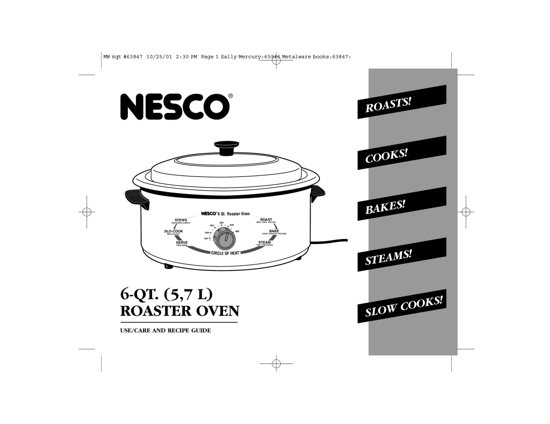 Nesco 6 Qt. Roaster Oven manual Use/Care And Recipe Guide, 6-QT. 5,7 L ROASTER OVEN, Roasts Cooks Bakes Steams, Slow, 300F 