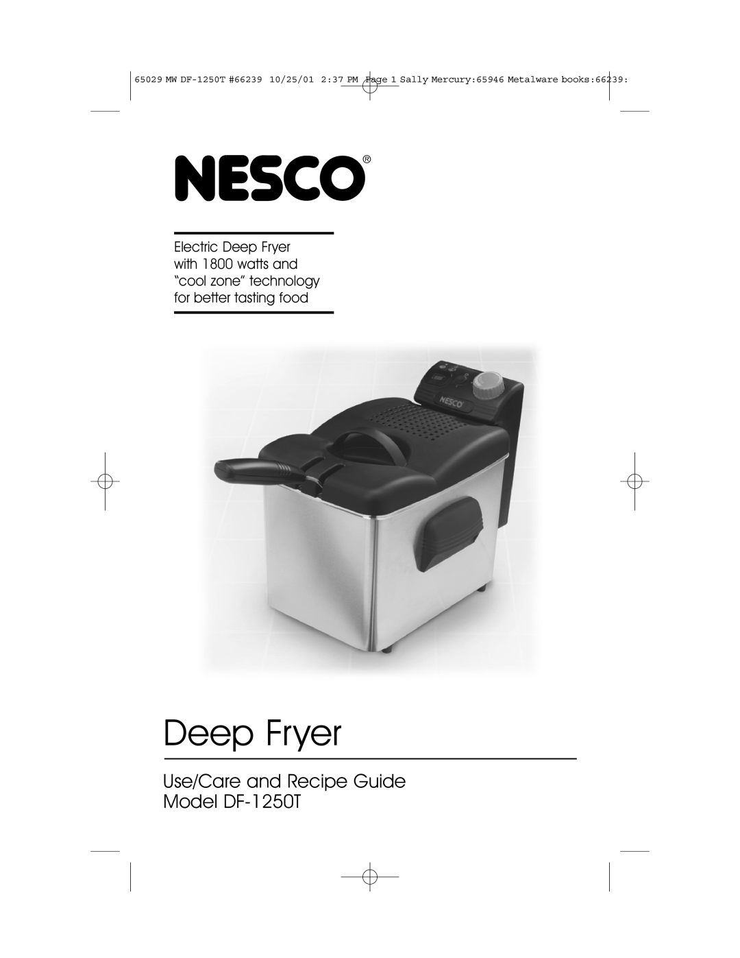 Nesco manual Deep Fryer, Use/Care and Recipe Guide Model DF-1250T 