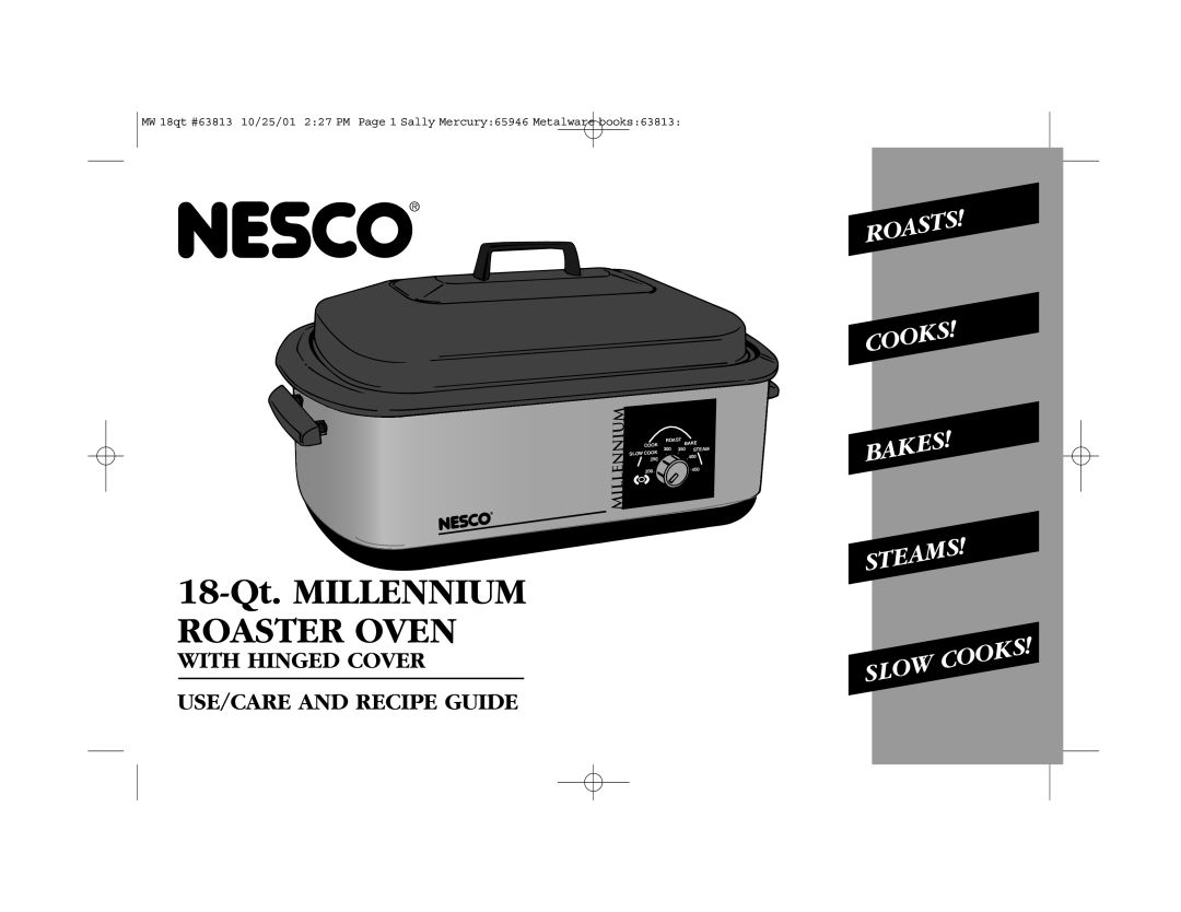 Nesco Roaster Oven manual 18-Qt.MILLENNIUM ROASTER OVEN, Roasts Cooks Bakes Steams, Slow Cook 