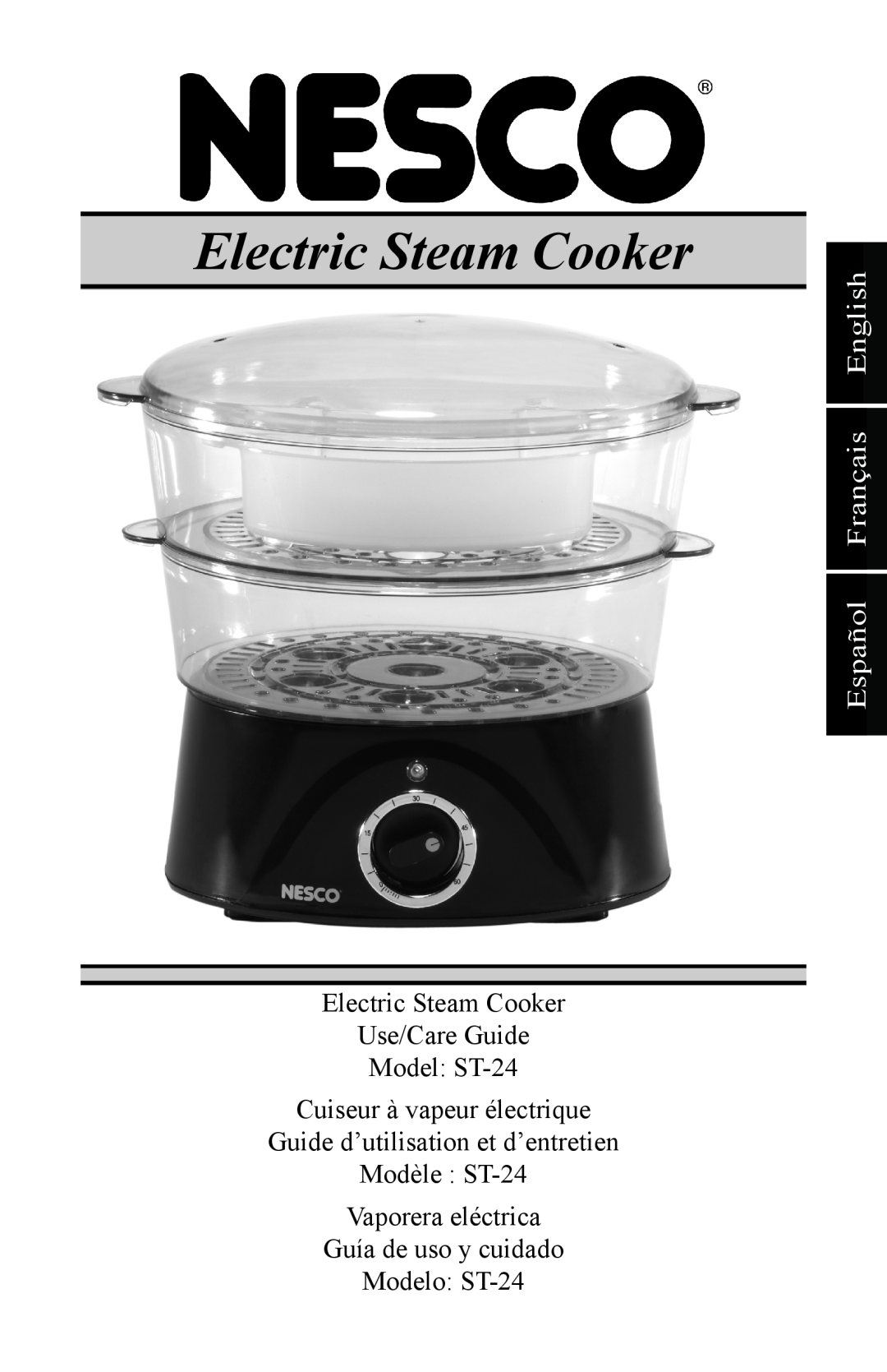 Nesco manual Español Français English, Electric Steam Cooker Use/Care Guide Model ST-24, Cuiseur à vapeur électrique 