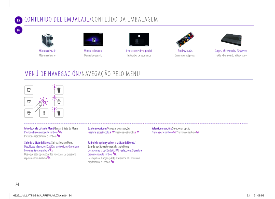 Nespresso 6926_UM manual ES Contenido DEL EMB ALAJE/ Conteúdo DA EMB Alagem, Menú DE NAVEGACIÓN/ Navegação Pelo Menu 