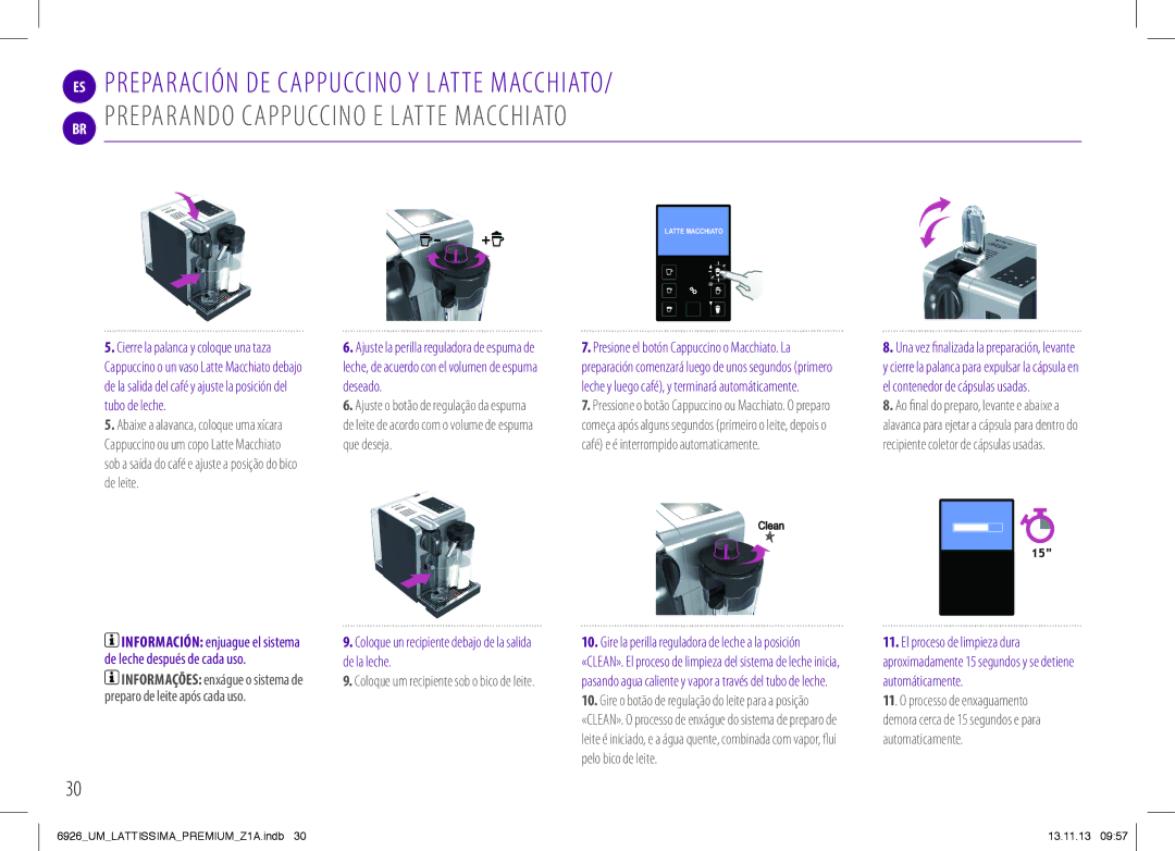 Nespresso 6926_UM manual Coloque un recipiente debajo de la salida de la leche 