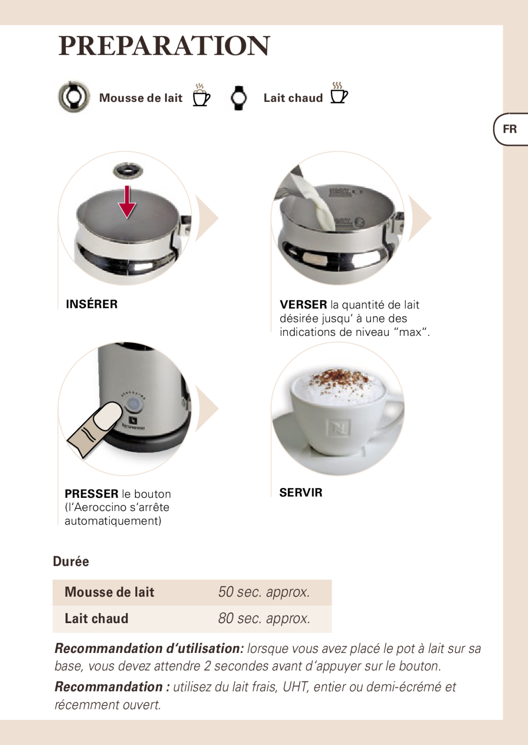 Nespresso AEROCINNO 3190 manual Preparation, Durée, Mousse de lait Lait chaud FR, Insérer, Servir, 50 sec. approx 
