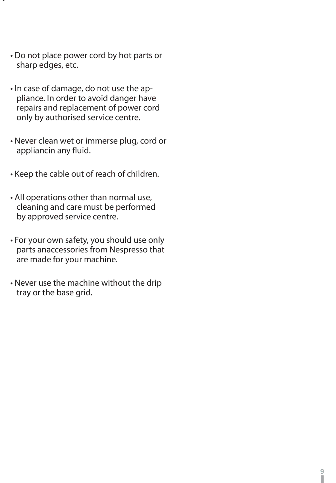 Nespresso C290 D290 instruction manual Never use the machine without the drip tray or the base grid 