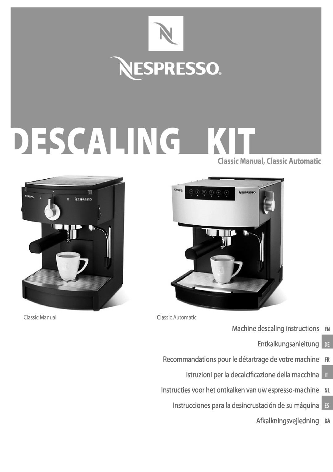 Nespresso Coffeemaker manual Descaling Kit, Classic Manual, Classic Automatic, Machine descaling instructions 