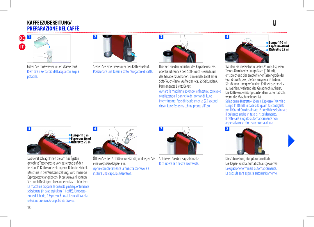 Nespresso D50USBKNE manual Kaffeezubereitung, Preparazione DEL Caffè, Potabile, Permanentes Licht Bereit 