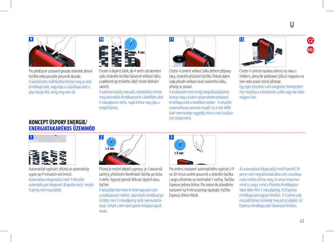 Nespresso D50USBKNE manual Koncept Úspory ENERGIE/ Energiatakarékos Üzemmód 