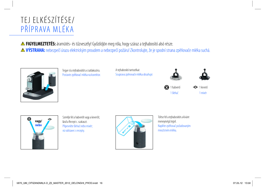 Nespresso Delonghi EN266 manual Příprava Mléka, Tejhabosító tartozékai, Souprava zpěnovače mléka obsahuje, Habverő, Šlehač 