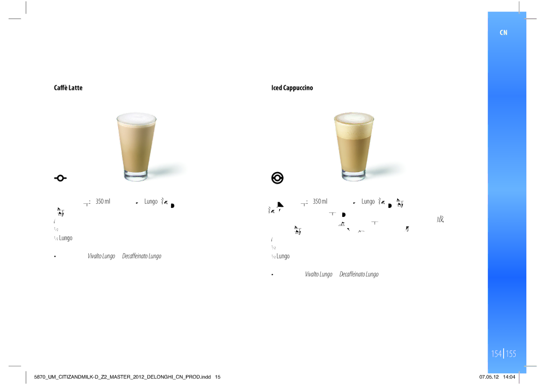 Nespresso Delonghi EN266 manual Ca!è Latte, 建議採用Vivalto Lungo或Decaffeinato Lungo。 ⁄2 Lungo 