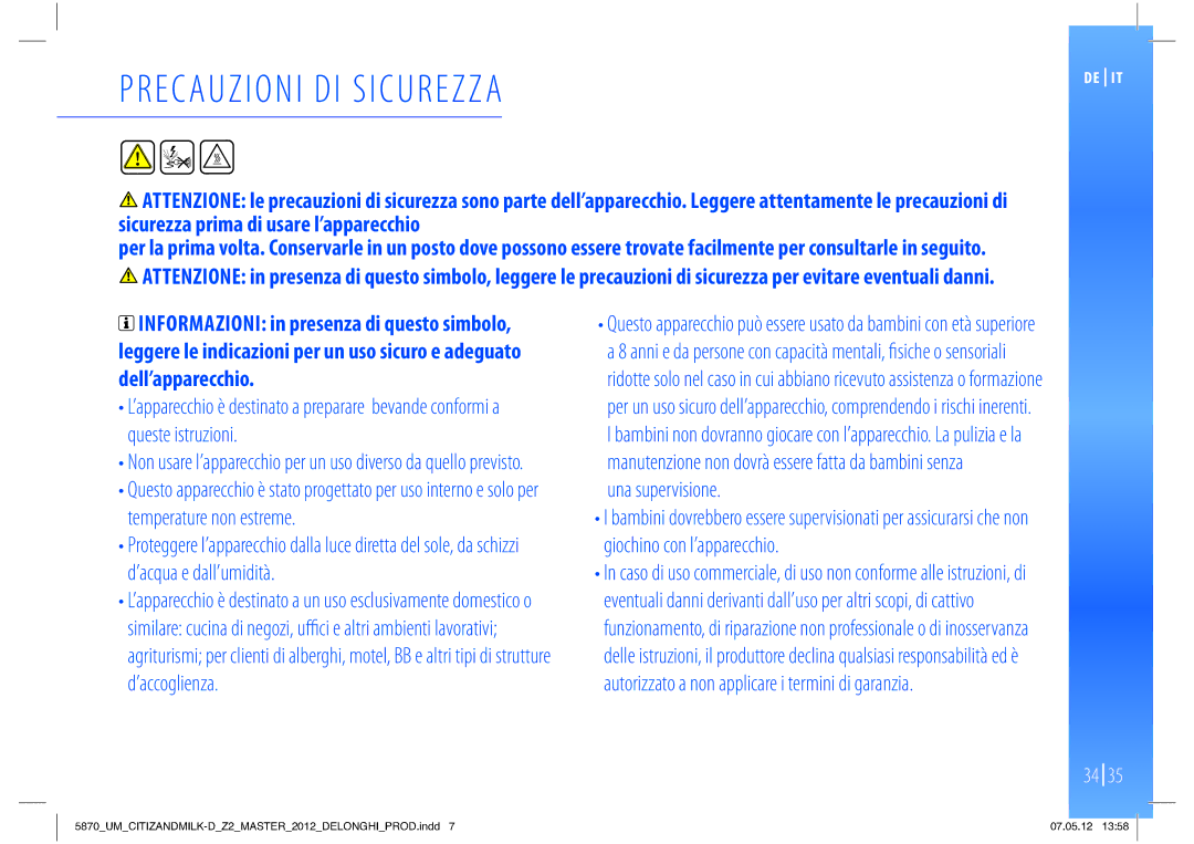 Nespresso Delonghi EN266 manual Precauzioni DI Sicurezza, Temperature non estreme 