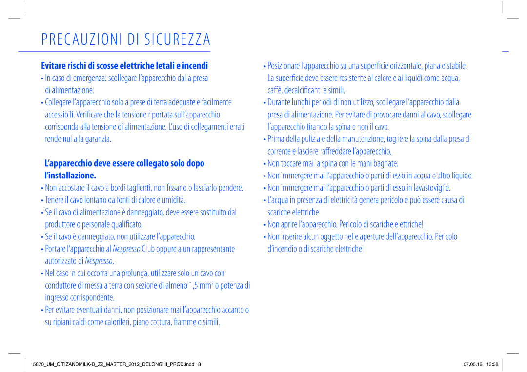 Nespresso Delonghi EN266 manual Precauzioni DI Sicurezza, Di alimentazione, Non toccare mai la spina con le mani bagnate 