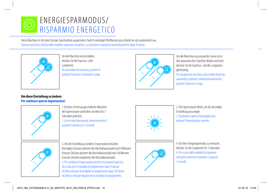 Nespresso Delonghi EN266 manual E R G I E S Pa R M O D U S, Risparmio Energetico, Um diese Einstellung zu ändern 