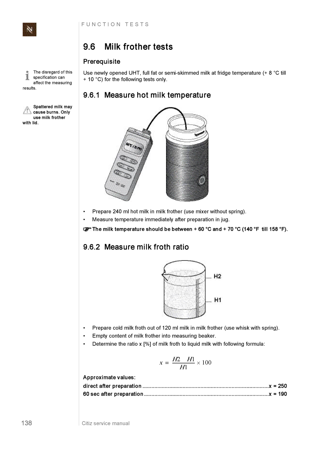 Nespresso EF485/486, EF483/484 Milk frother tests, Measure hot milk temperature, Measure milk froth ratio, Prerequisite 