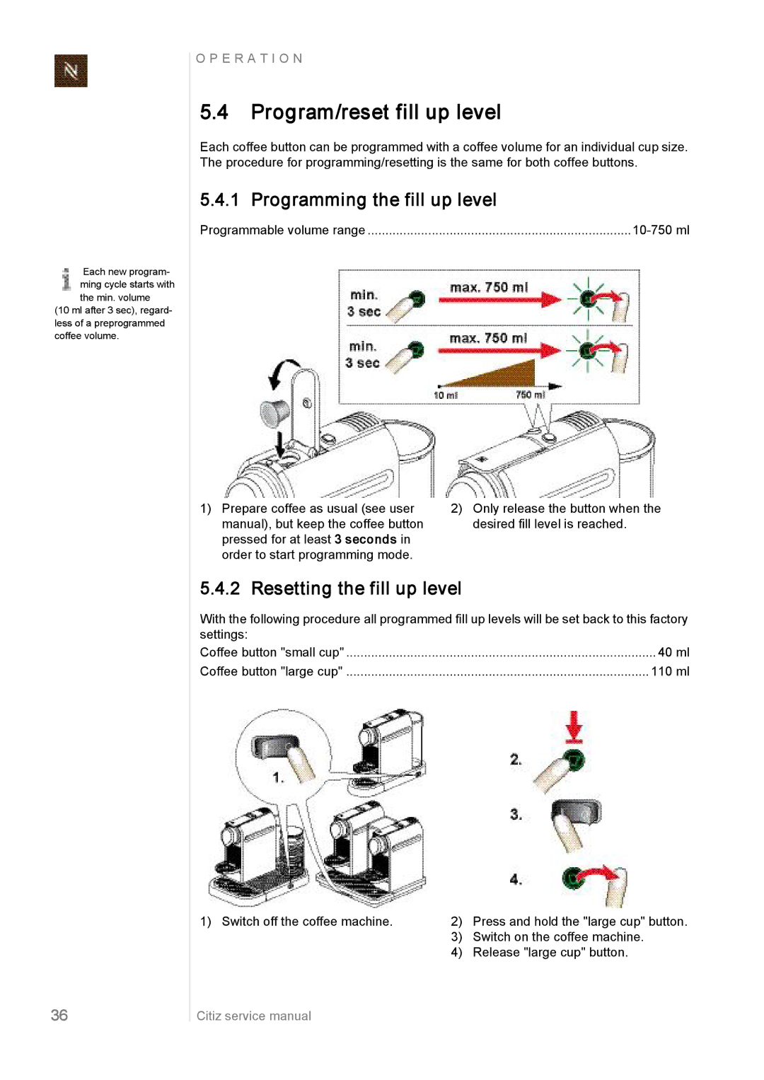 Nespresso EF485/486, EF483/484 Program/reset fill up level, Programming the fill up level, Resetting the fill up level 