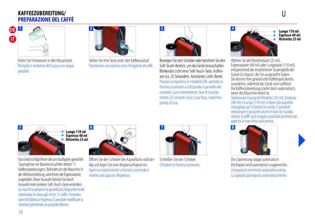 Nespresso EN110.B Kaffeezubereitung, Preparazione DEL Caffè, Potabile, Pronta all‘uso, Inserire una capsula Nespresso 