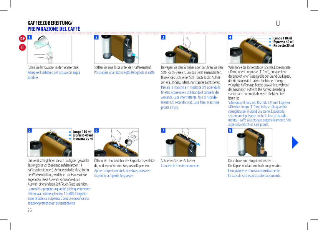 Nespresso my machine manual Preparazione DEL Caffè, Potabile, Die Zubereitung stoppt automatisch 