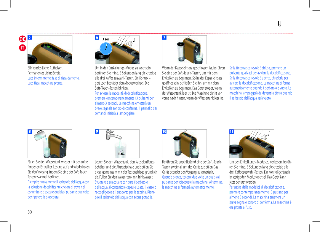 Nespresso my machine manual Blinkendes Licht Aufheizen, Permanentes Licht Bereit, Luce ﬁssa macchina pronta 