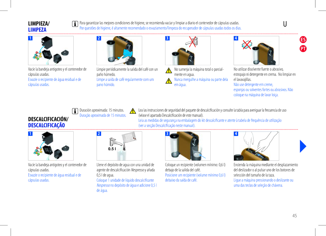 Nespresso my machine Limpeza, Pano húmido Em água, Não use detergente em creme, Ver a secção Descalciﬁcação neste manual 