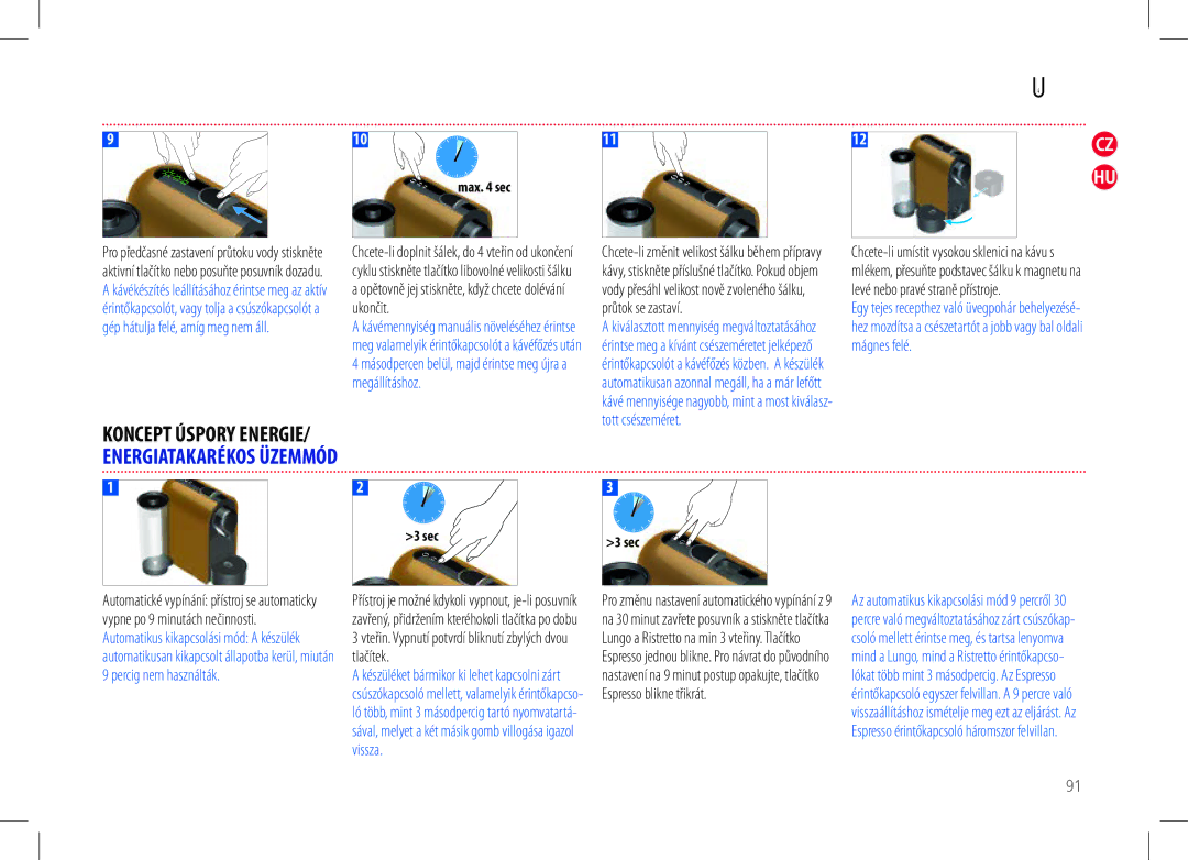 Nespresso my machine manual Koncept Úspory ENERGIE/ Energiatakarékos Üzemmód 