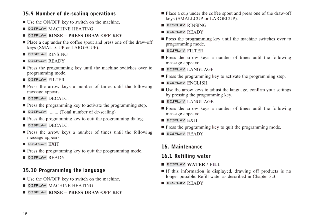 Nespresso N9 Number of de-scaling operations, Programming the language, Maintenance 16.1 Refilling water,  Water / Fill 