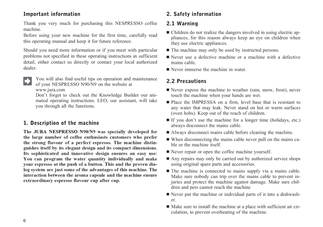 Nespresso N90 manual Important information, Description of the machine, Safety information 2.1 Warning, Precautions 