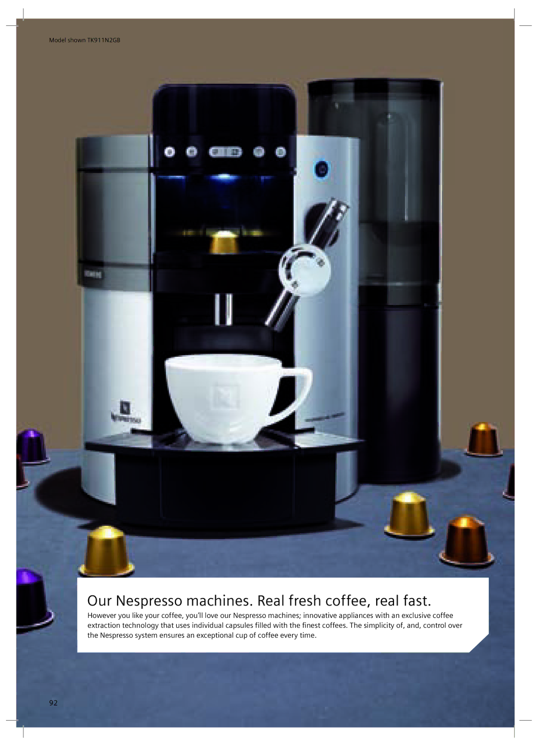 Nespresso TK50N01GB, TK70N01GB, TK911N2GB, TK30N01GB manual Our Nespresso machines. Real fresh coffee, real fast 