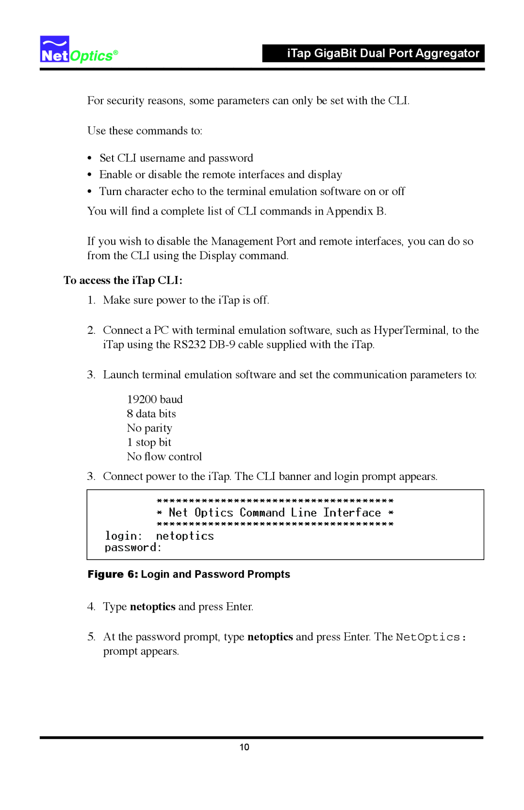 Net Optics 96542iTP, 96547iTP manual To access the iTap CLI, Login and Password Prompts 