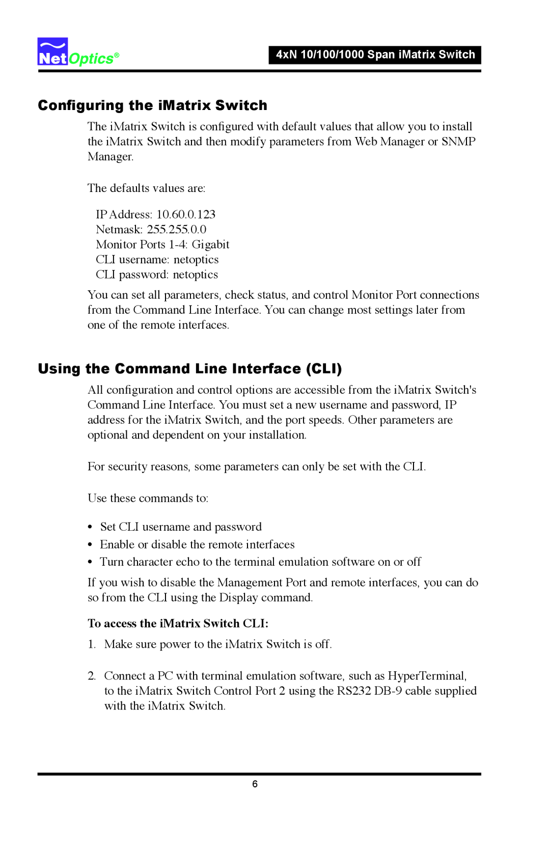 Net Optics ISW-CU3-S4x16 manual Conﬁguring the iMatrix Switch, Using the Command Line Interface CLI 