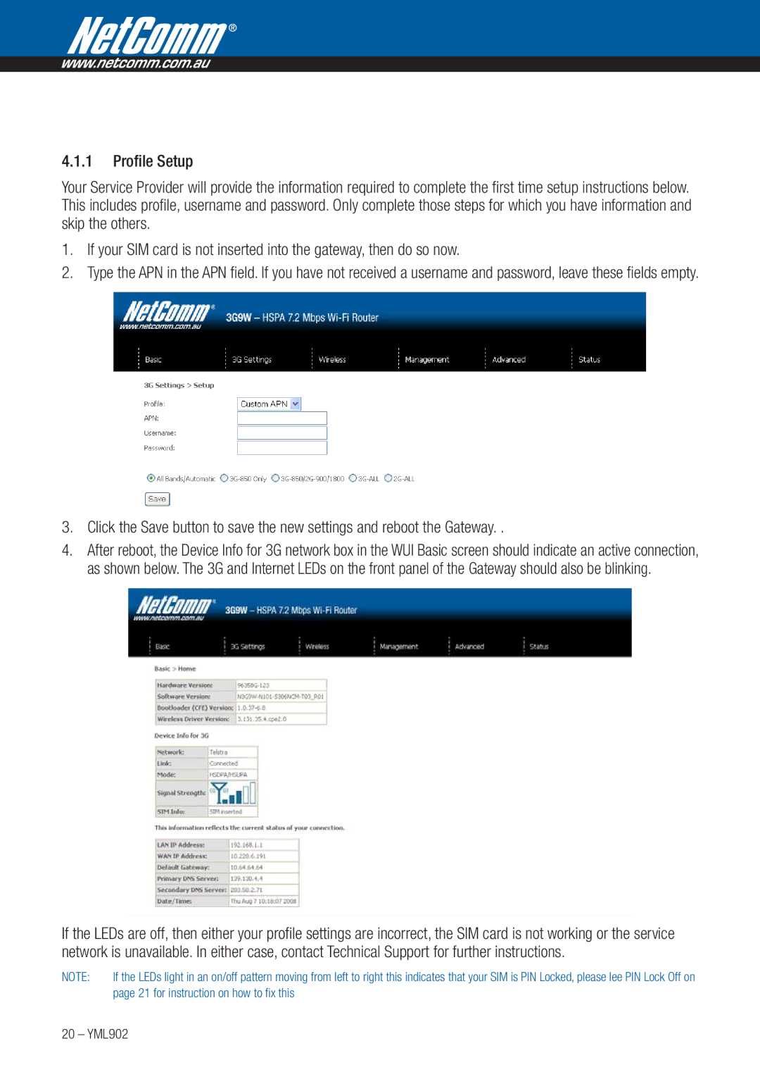 NetComm 3G9W manual for instruction on how to fix this 