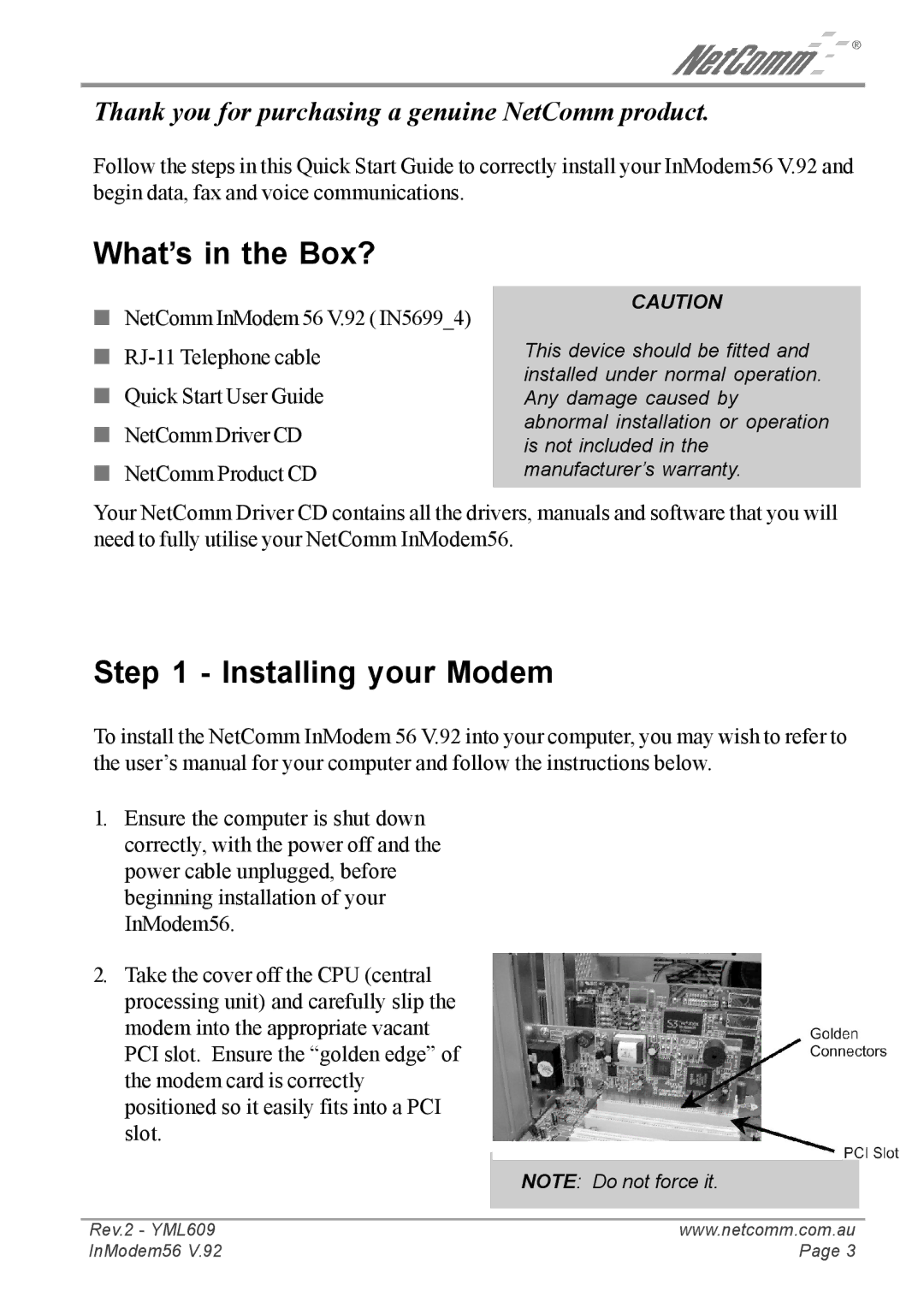 NetComm IN5699 manual What’s in the Box?, Installing your Modem 