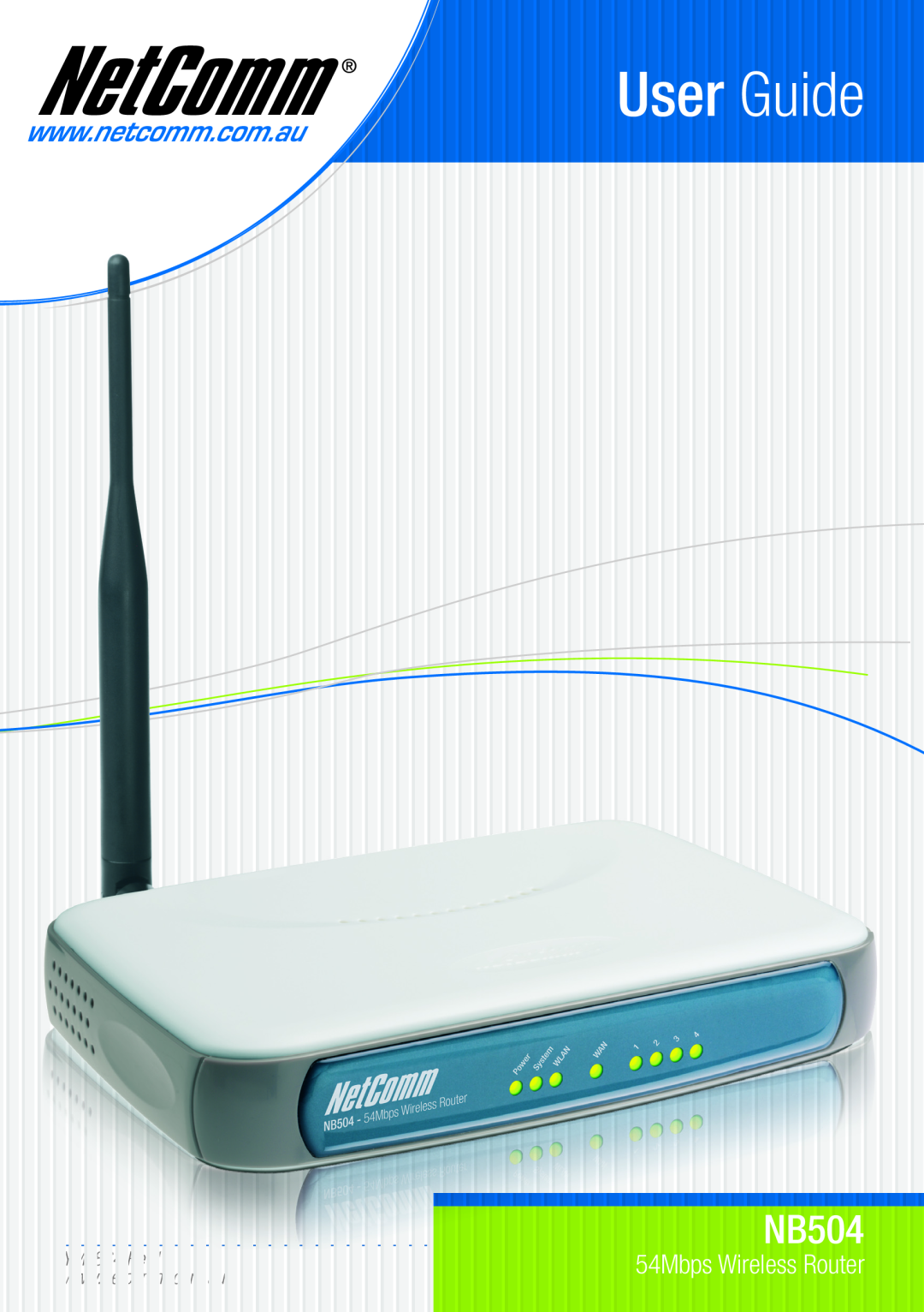 NetComm NB504 manual YML864 Rev1, User Guide, 54Mbps Wireless Router, NB50 4 Us e r G id 