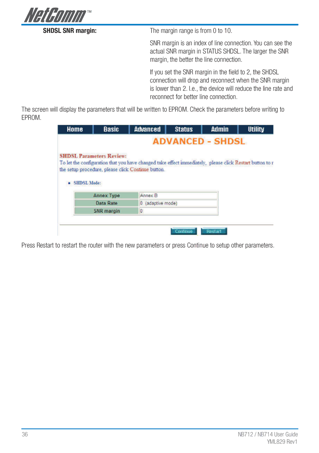 NetComm NB712 manual Shdsl SNR margin, Margin range is from 0 to, Margin, the better the line connection 