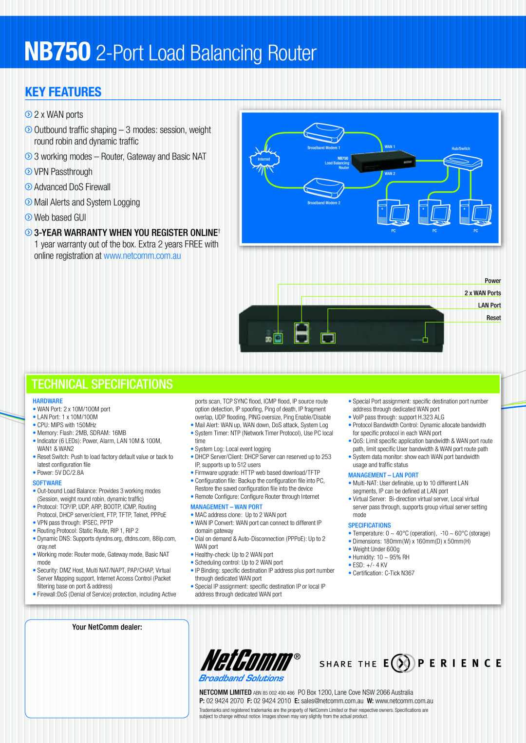 NetComm NB750 2-Port Load Balancing Router, Your NetComm dealer, Key Features, Technical Specifications, x WAN ports 