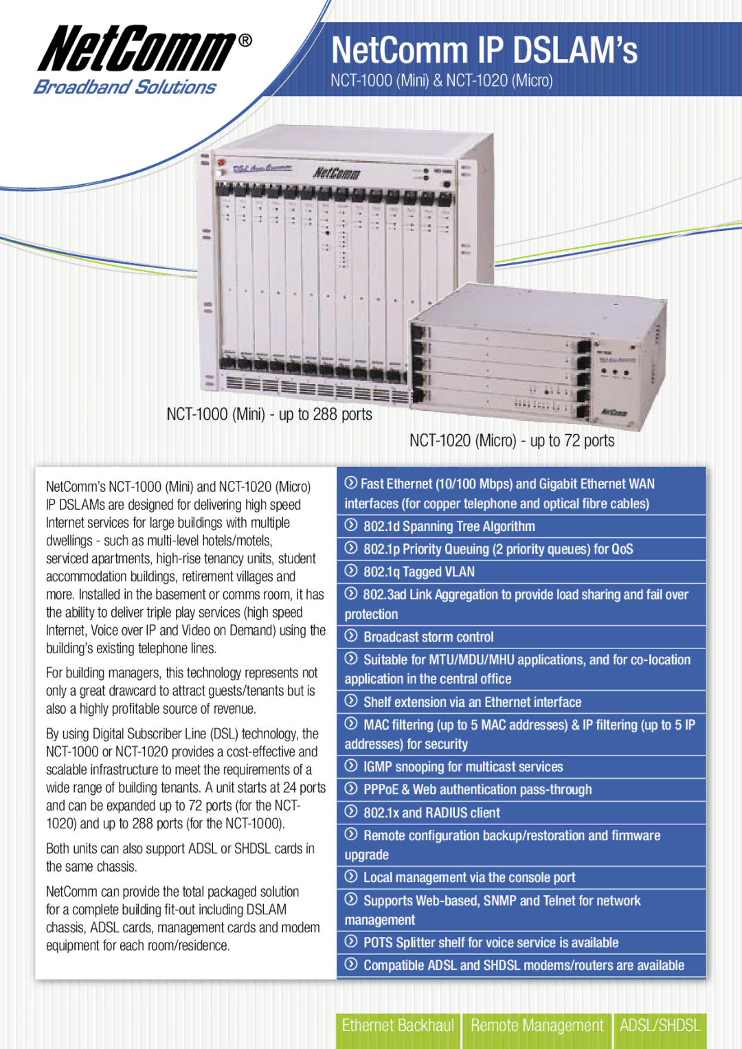 NetComm NCT1000 manual Dwelli ng s s uc h a s mul ti -lev el hotel s/mo te ls, Same chassi s 