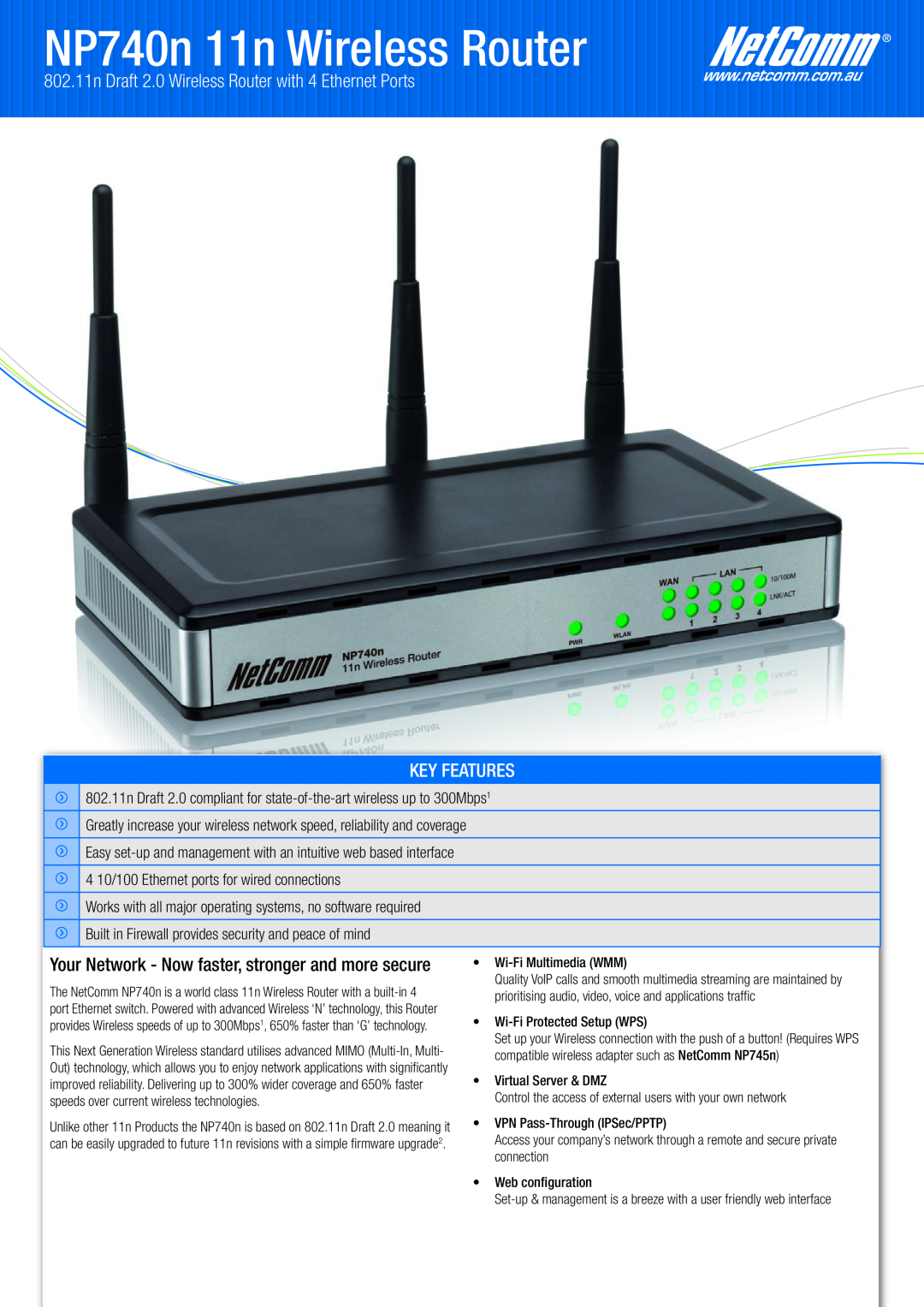 NetComm manual NP740n 11n Wireless Router, 802.11n Draft 2.0 Wireless Router with 4 Ethernet Ports KEY FEATURES 