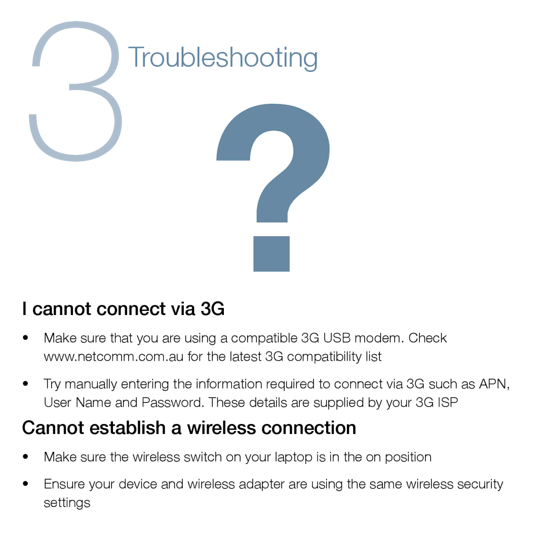 NetComm NP900n manual 3Troubleshooting?, Cannot connect via 3G, Cannot establish a wireless connection 