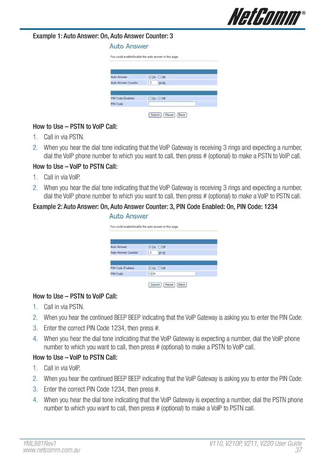 NetComm V110 manual How to Use VoIP to Pstn Call Call in via VoIP, How to Use Pstn to VoIP Call Call in via Pstn 