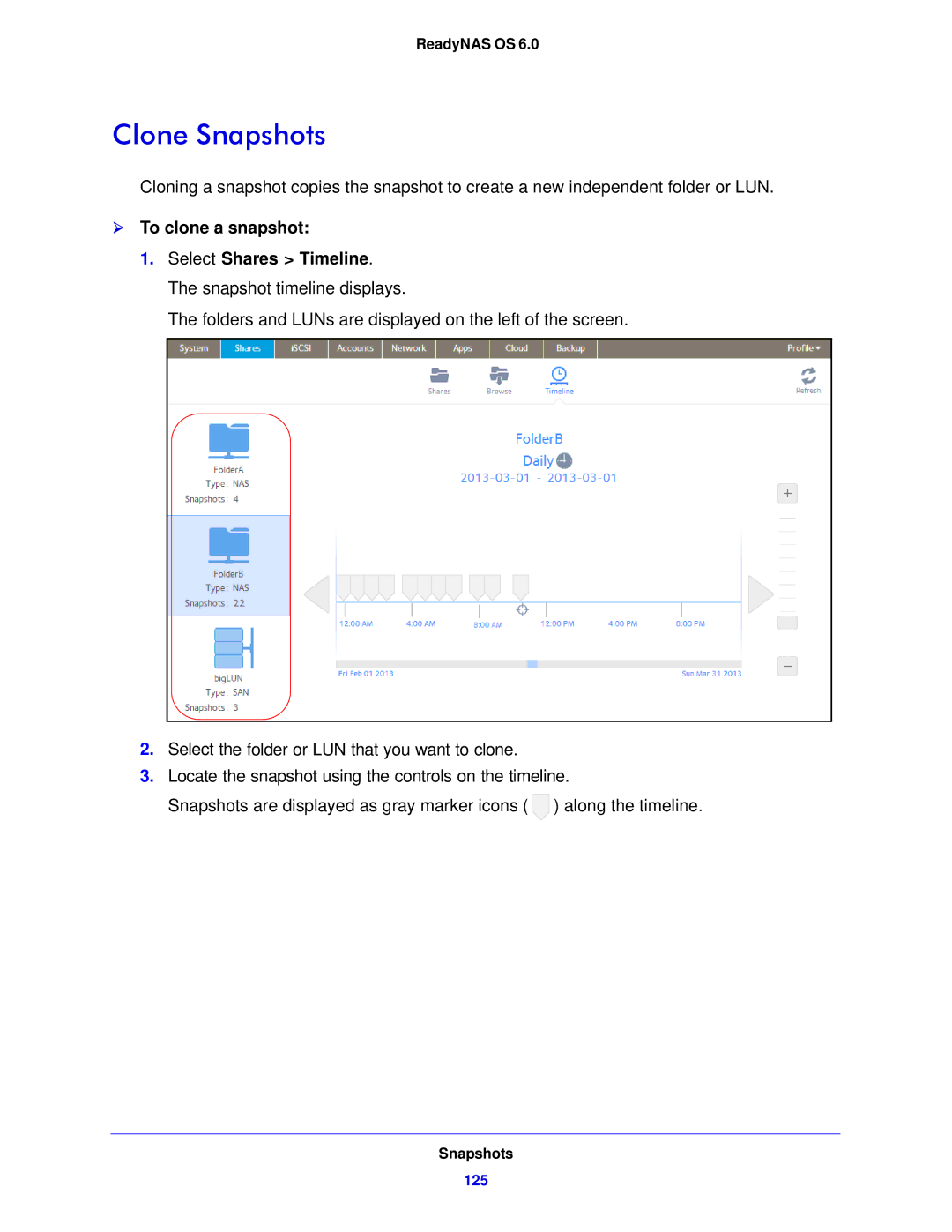 NETGEAR 312, 104, 314 software manual Clone Snapshots,  To clone a snapshot 