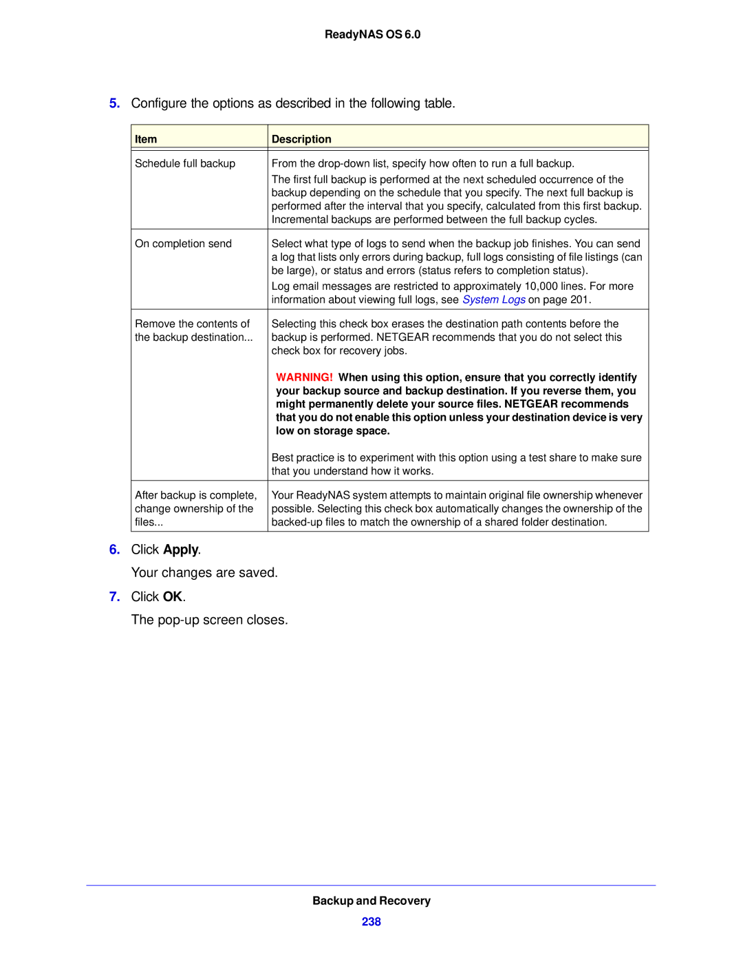 NETGEAR 314, 104, 312 software manual Configure the options as described in the following table 